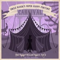 Uncle Raven's Super Happy Funtime Carnival