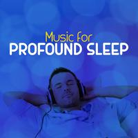 Music for Profound Sleep