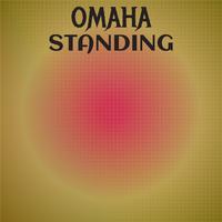 Omaha Standing