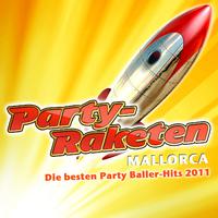 Party-Raketen Mallorca - Die besten Party Baller-Hits 2011