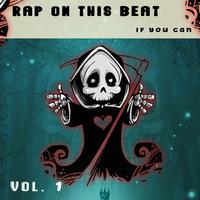 Rap on This Beat If You Can, Vol. 1