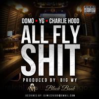 All Fly Shit (feat. Charley Hood) - Single