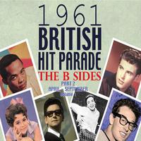 The 1961 British Hit Parade: The B Sides Pt. 2 Vol. 1