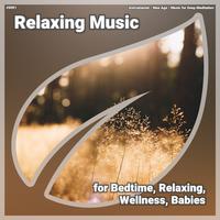 ! #0001 Relaxing Music for Bedtime, Relaxing, Wellness, Babies