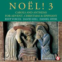 Noël! 3: Carols and Anthems for Advent, Christmas & Epiphany