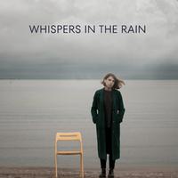 Whispers in the Rain (New age music for meditation)