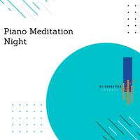 Piano Meditation Night