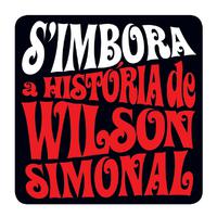 S'Imbora - A História De Wilson Simonal