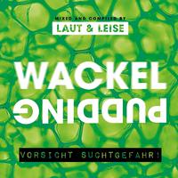 Wackelpudding by Laut & Leise