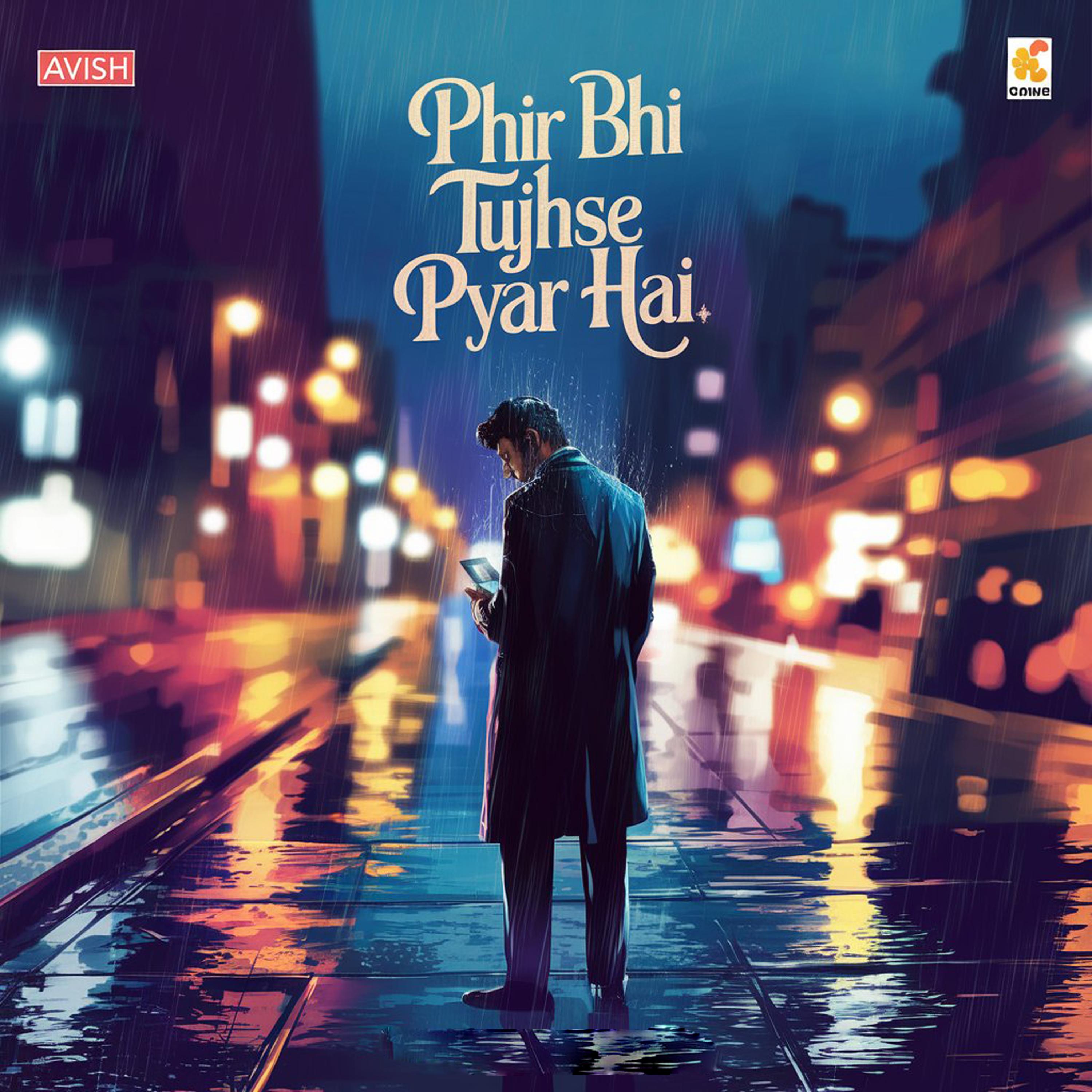 Phir Bhi Tujhse Pyar Hai