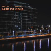 Sabr ist Gold (feat. Robssoska)