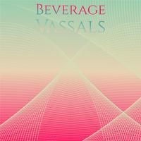 Beverage Vassals