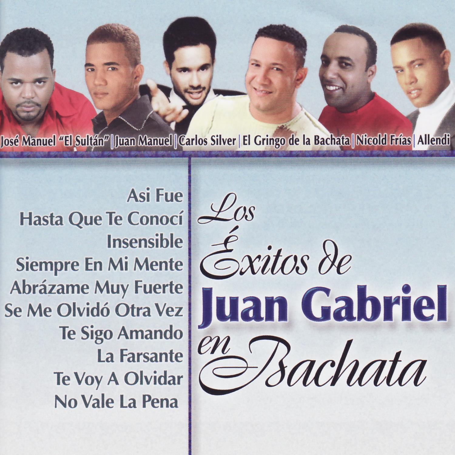 Los Éxitos de Juan Gabriel en Bachata.