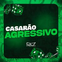 Casarão Agressivo