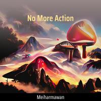 No More Action