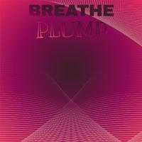 Breathe Plump