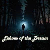 Echoes of the Dream