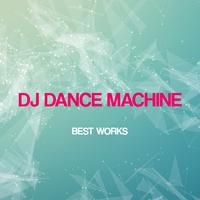 Dj Dance Machine Best Works