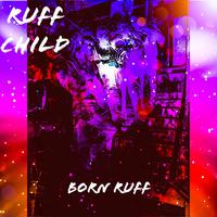 Born Ruff