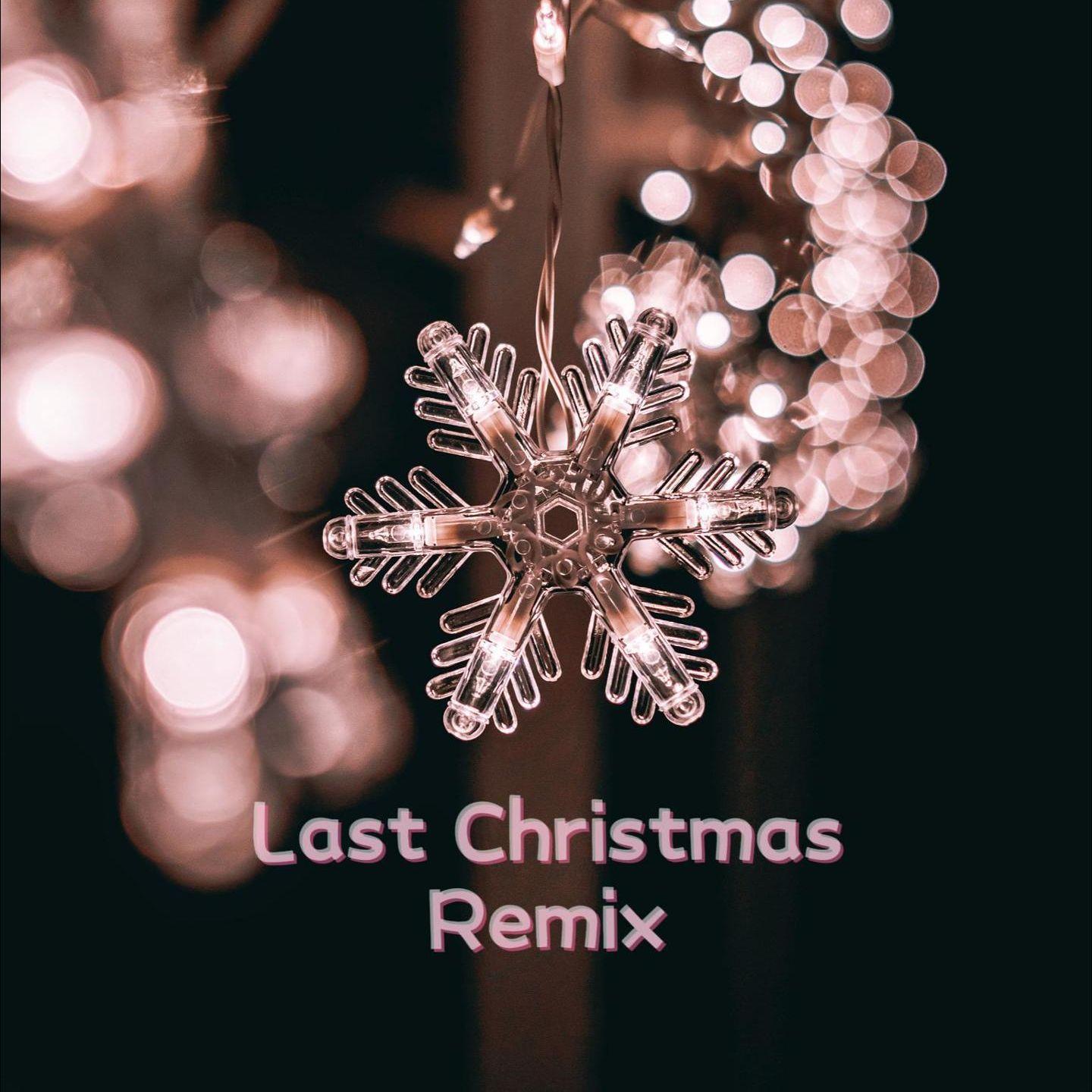 Last Christmas（Remix）