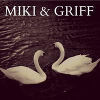 Miki & Griff