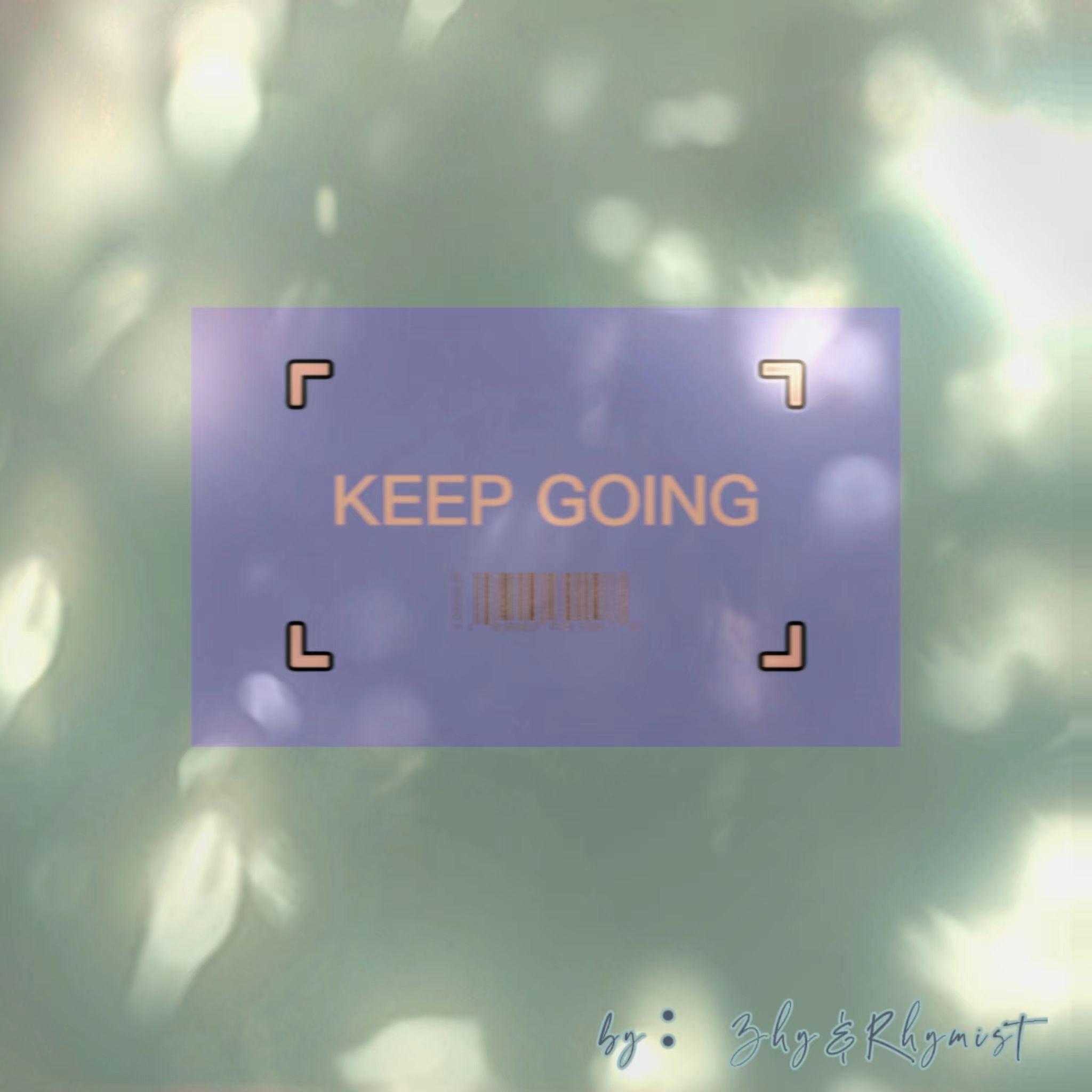 Keep Going