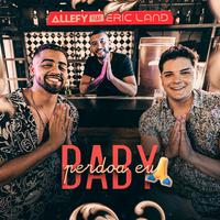 Baby Perdoa Eu (feat. Eric Land)