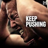 Keep Pushing (Motivational Speech)