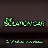 The Isolation Car