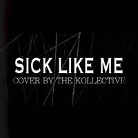 Sick Like Me