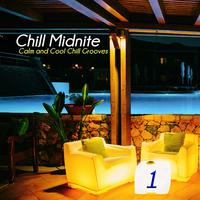 Chill Midnite, Vol. 1 (Calm and Cool Chill Grooves)