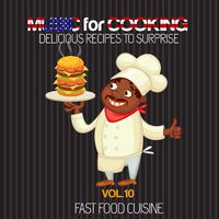 Music for Cooking, Delicious Recipes to Surprise Vol 10 - Fast Food Cuisine