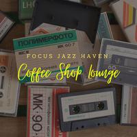 Focus Jazz Haven: Coffee Shop Lounge