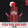 Diligent Fingers - Wah You Deh Pon