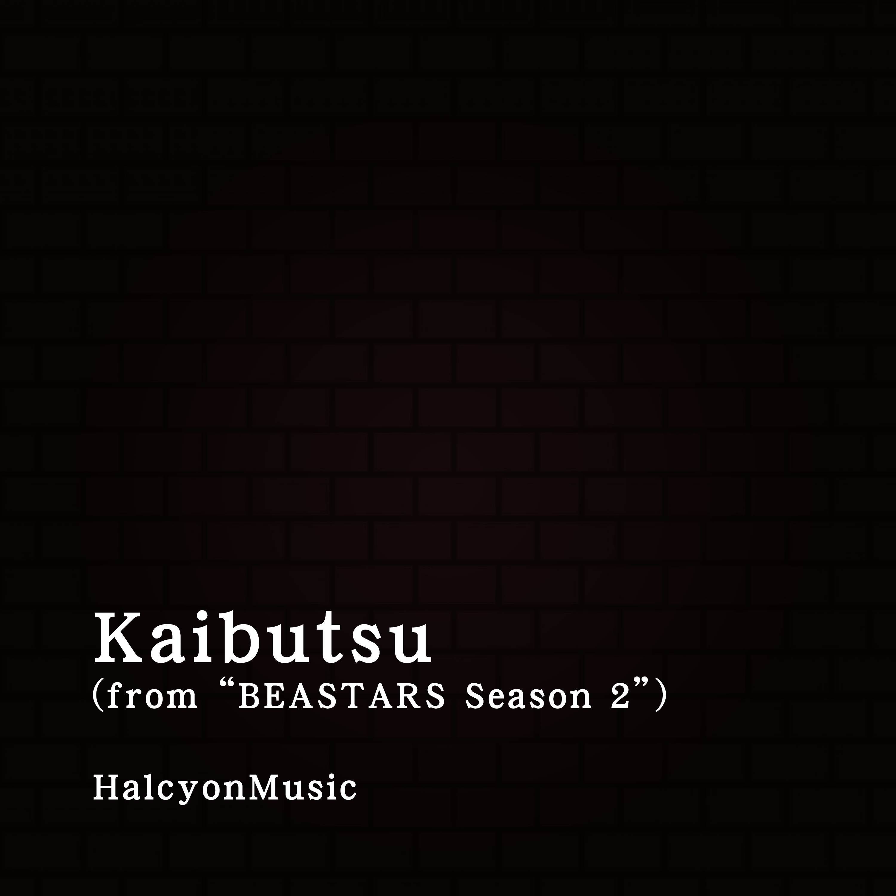 Kaibutsu (From "BEASTARS Season 2") [Piano Arrangement]