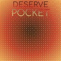 Deserve Pocket