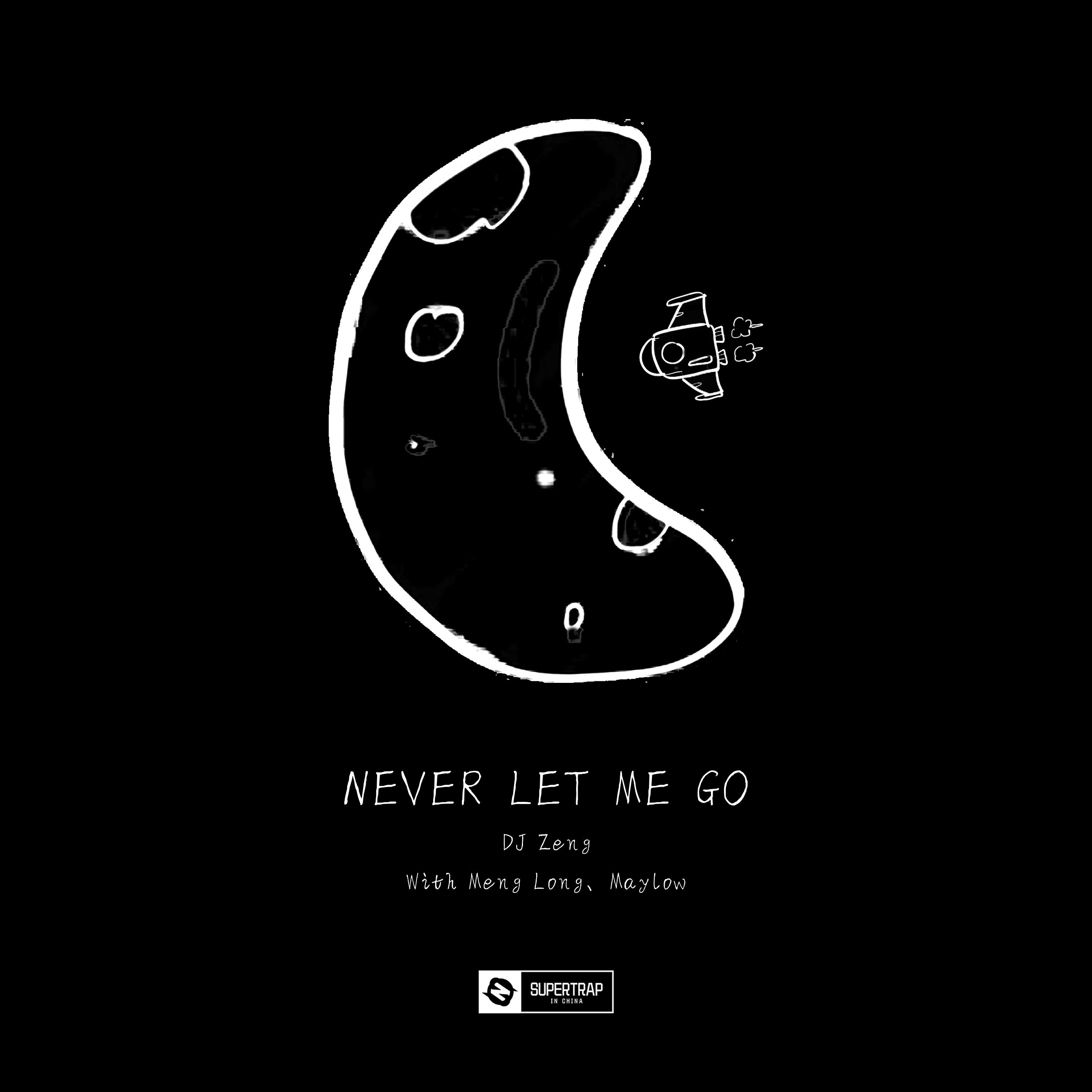 Never Let Me Go(Maylow11 Remix)