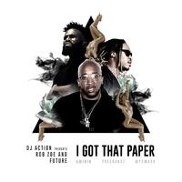 I Got That Paper (feat. Rob Zoe & Future)