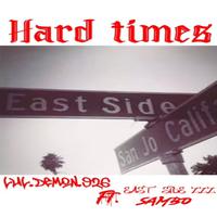 Hard Times (feat. East Side Zzz & SamBo)