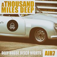 A Thousand Miles Deep - Air 7