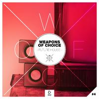 Weapons of Choice - Future House #4