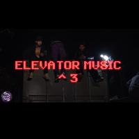 ELEVATOR MUSIC (feat. ZEEKO, 2FLYFROMTHE3, K3FROMTHE3 & YOUNGTY)