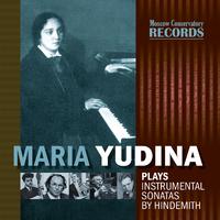 MARIA YUDINA PLAYS INSTRUMENTAL SONATAS BY HINDEMITH