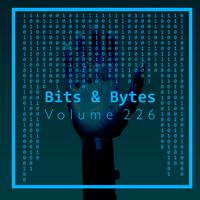 Bits & Bytes, Vol. 226