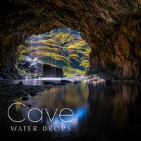 Cave Water Drops: Music for Relaxation, Reduce Stress and Anxiety