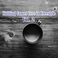 Nothing Comes Free in Freestyle, Vol. 2