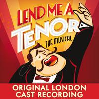 Lend Me a Tenor the Musical (Original London Cast Recording)