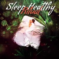 Sleep Healthy Ritual: Calm New Age Music 2022