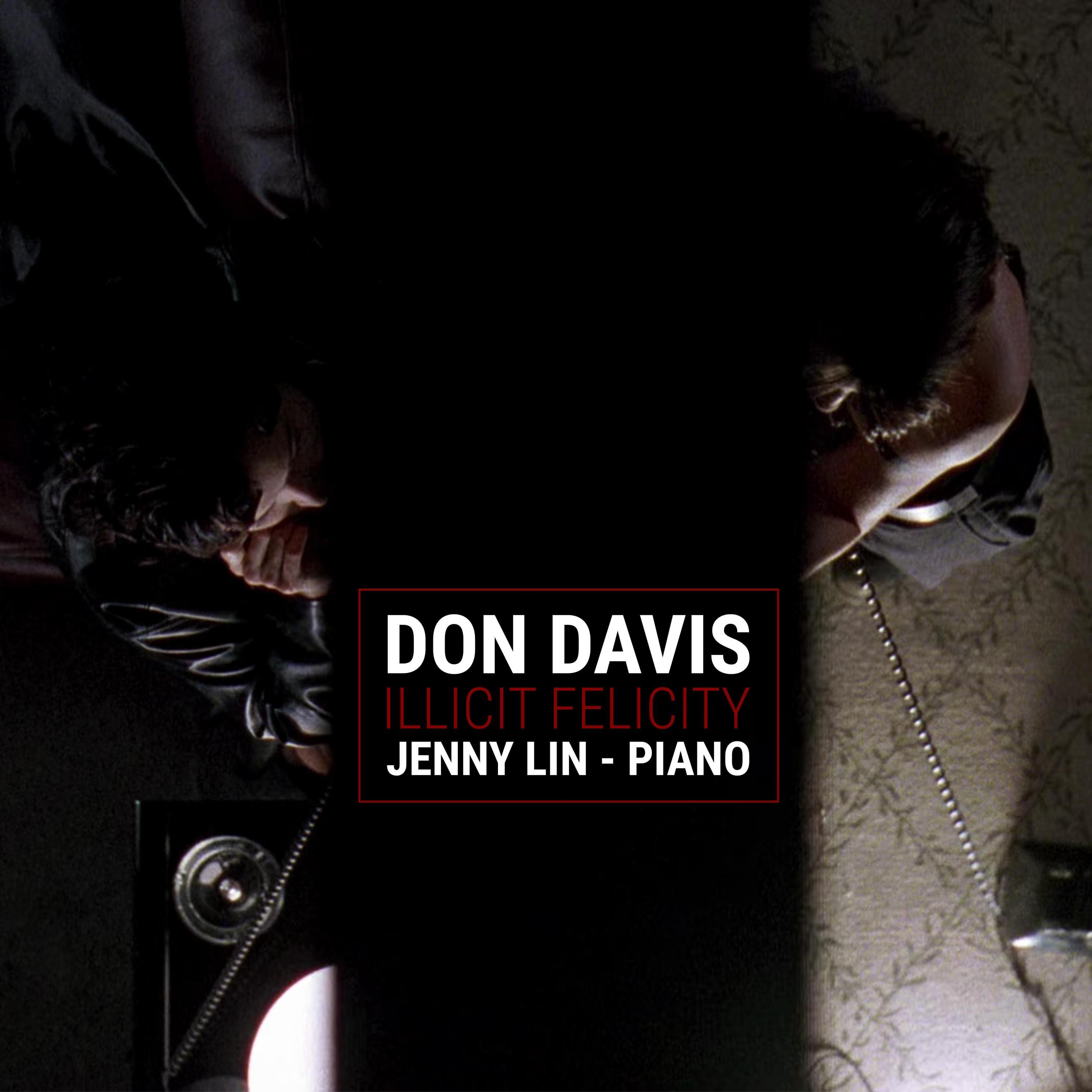Don Davis: Illicit Felicity (feat. Jenny Lin)