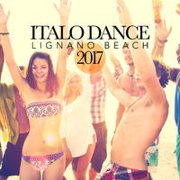 Italo Dance: Lignano Beach 2017